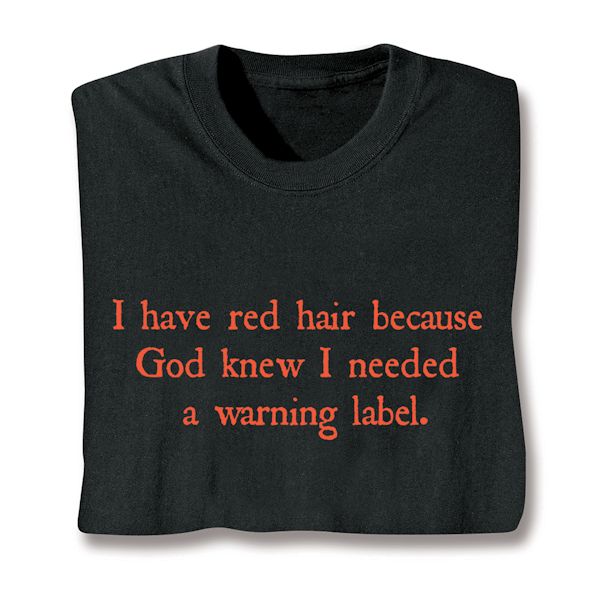 god gave me red hair t shirt