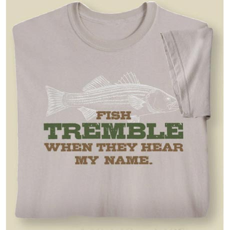 Fish Tremble When They Hear My Name - T-Shirt - XL