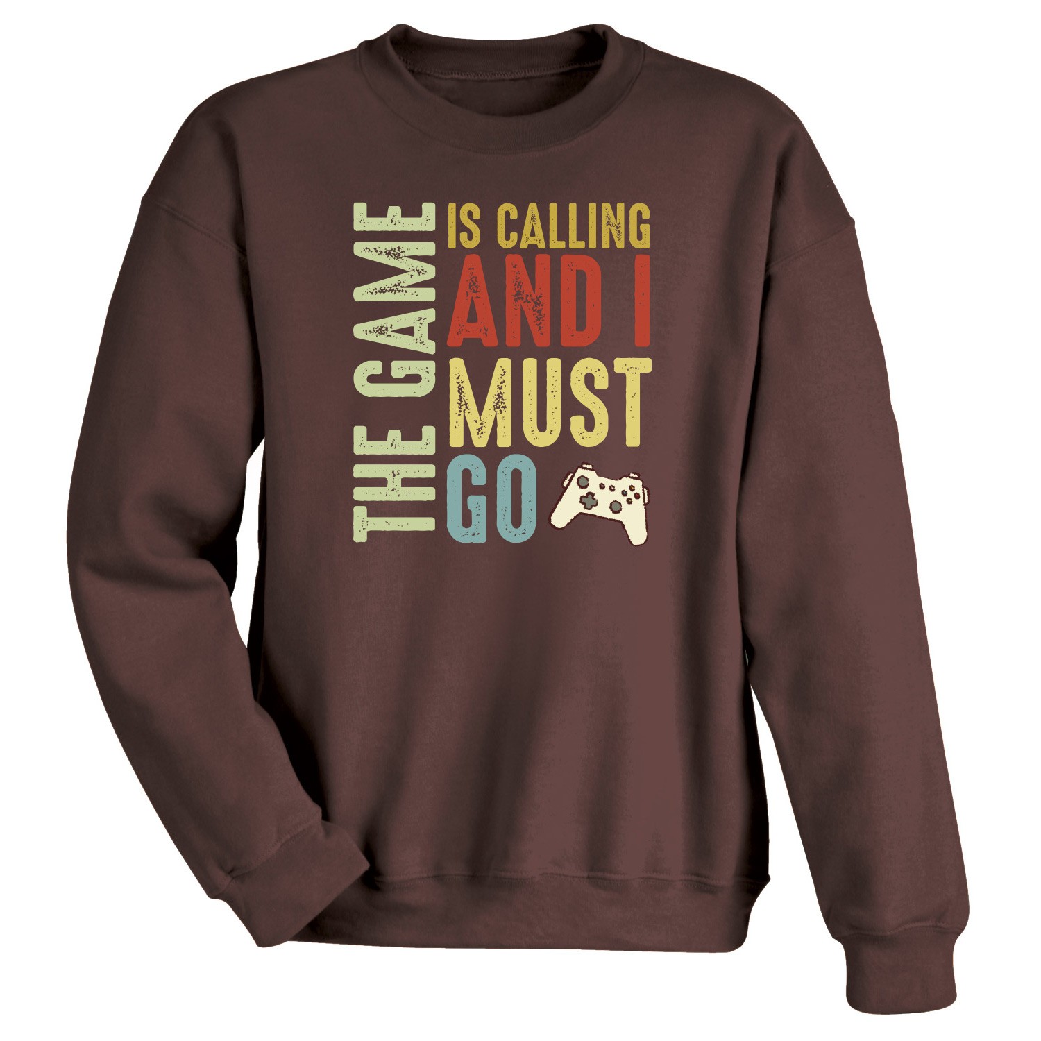The Game Is Calling And I Must Go T-Shirt or Sweatshirt | What on Earth